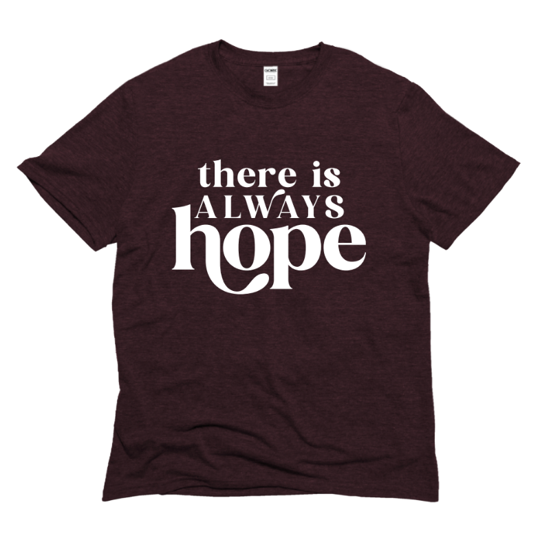 Wine t-shirt with 'there is ALWAYS hope' text on a white background
