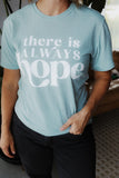 There's Always Hope Tee