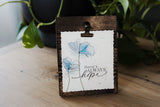 There's Always Hope Mini Sign