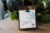 Count it All Joy Mini Sign