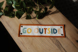 Go Outside Embroidered Banner