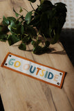 Go Outside Embroidered Banner