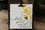 Holy Spirit Rest on Us Mini Sign