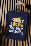 Let Hope be our Anthem Tee & Crew