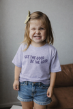 See the Good, Be the Good YOUTH Tee
