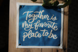 Together is my Favorite Place Embroidered Banner