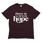 Wine t-shirt with 'there is ALWAYS hope' text on a white background